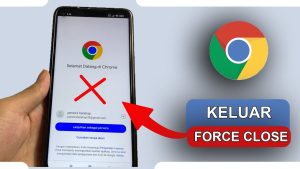 Cara Mudah Atasi Google Chrome Suka Keluar Sendiri Di Android